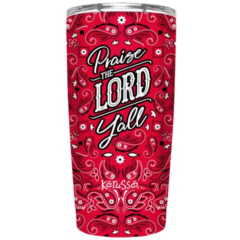 Praise the Lord Yall Tumbler  -20 oz